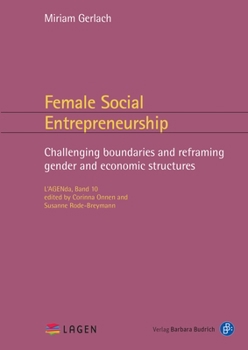 Paperback Female Social Entrepreneurship: Challenging Boundaries and Reframing Gender and Economic Structures Book