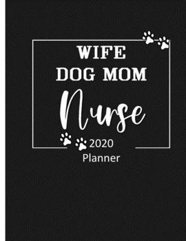 Paperback Wife Dog Mom Nurse: 12 Month Weekly-Monthly Calendar for Women, Nurse Gifts Book