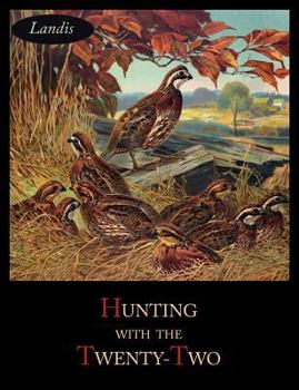 Paperback Hunting with the Twenty-Two Book