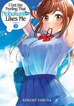Paperback I Get the Feeling That Nobukuni-San Likes Me Vol. 3 Book
