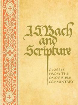 Hardcover J. S. Bach & Scripture: Glosses From The Calov Book