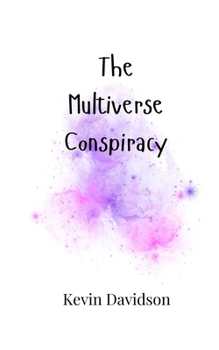 Paperback The Multiverse Conspiracy Book