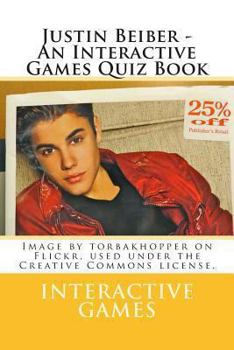 Paperback Justin Beiber - An Interactive Games Quiz Book