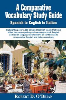 A Comparative Vocabulary Study Guide: Spanish to English to Italian