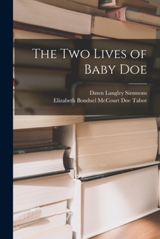 Paperback The Two Lives of Baby Doe Book
