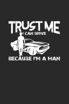 Paperback Trust me I can drive man: 6x9 Men - lined - ruled paper - notebook - notes Book