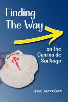 Paperback Finding the Way on the Camino de Santiago Book