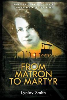 Paperback From Matron to Martyr: Jane Haining's Ultimate Sacrifice for the Jews Book