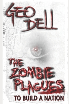 Paperback The Zombie Plagues: To Build A Nation Book
