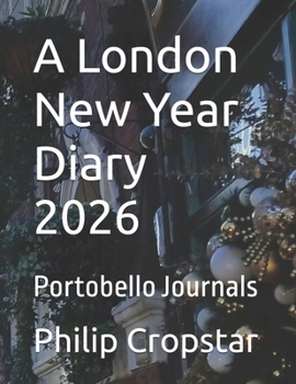 Paperback A London New Year Diary 2026: Portobello Journals Book