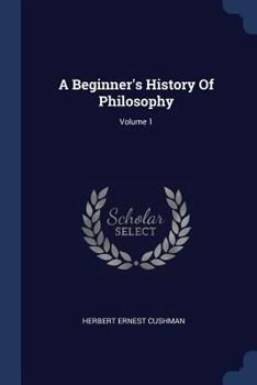 Paperback A Beginner's History Of Philosophy; Volume 1 Book