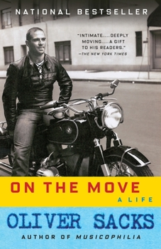 On the Move: A Life - Book #2 of the Oliver Sacks' memoirs