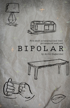 Paperback Bipolar: 5 Short Screenplays and Their Philosophical Analyses Book
