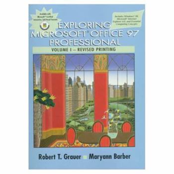 Spiral-bound Exploring Microsoft Office 97 Professional Vol I: Revised Printing (Includes Essential Computing Concepts, Windows 98 and Internet Explorer 4.0) Book