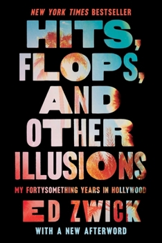 Paperback Hits, Flops, and Other Illusions: My Fortysomething Years in Hollywood Book
