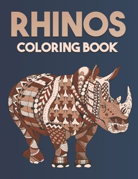 Paperback Rhinos Coloring Book: Beautiful Rhinos Designs for Stress Relief and Relaxation Book