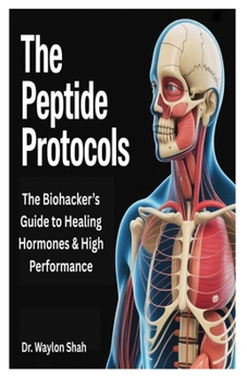 Paperback The Peptide Protocols: The Biohacker's Guide to Healing Hormones & High Performance Book