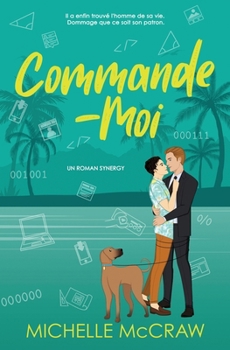 Paperback Commande-Moi: Eine Chef-Assistent-Romance [French] Book
