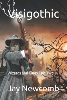 Paperback Visigothic: Wizards and Kings Epic 2 Book