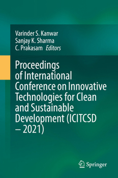 Hardcover Proceedings of International Conference on Innovative Technologies for Clean and Sustainable Development (Icitcsd - 2021) Book