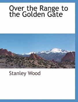 Paperback Over the Range to the Golden Gate Book