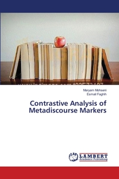Paperback Contrastive Analysis of Metadiscourse Markers Book