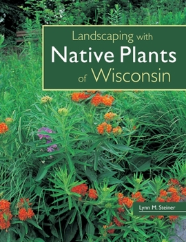 Paperback Landscaping with Native Plants of Wisconsin Book