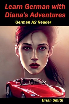 Learn German with Diana's Adventures (German Graded Readers)