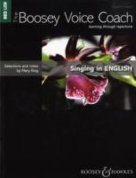 Paperback The Boosey Voice Coach: Singing in English Medium/Low Voice: Learning Through Repertoire Book
