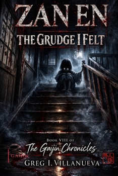 Zan en The Grudge I Felt (The Gaijin Chronicles)