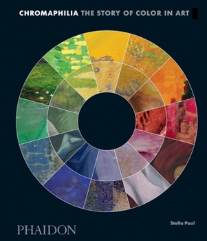 Hardcover Chromaphilia: The Story of Color in Art Book