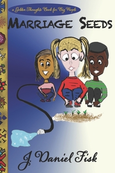 Paperback Marriage Seeds: Golden Thoughts for Big People Book