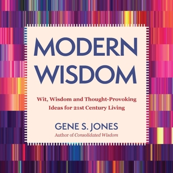 Paperback Modern Wisdom: Wit, Wisdom and Thought-Provoking Ideas for 21st Century Living Book