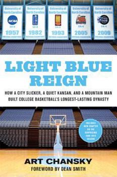 Paperback Light Blue Reign: How a City Slicker, a Quiet Kansan, and a Mountain Man Built College Basketball's Longest-Lasting Dynasty Book