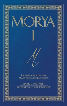 Morya I (Spanish Edition)