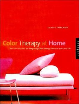 Hardcover Color Therapy at Home: Real-Life Solutions for Adding Color to Your Life Book