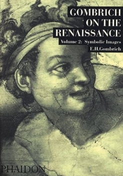 Paperback Gombrich on the Renaissance Volume LL: Symbolic Images Book