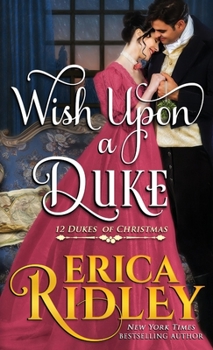 Wish Upon a Duke - Book #3 of the 12 Dukes of Christmas