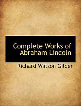 Paperback Complete Works of Abraham Lincoln Book