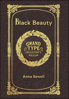 Black Beauty (Grand Type Collector's Edition) (Laminated Hardback with Jacket) Large Print