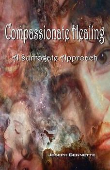 Paperback Compassionate Healing: A Surrogate Approach Book