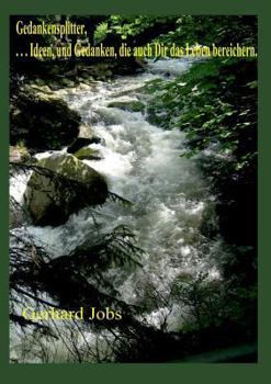 Paperback Gedankensplitter: ... Ideen und Gedanken, die auch Dir das Leben bereichern [German] Book