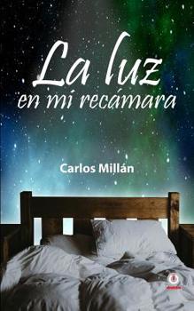 Paperback La luz en mi recámara [Spanish] Book