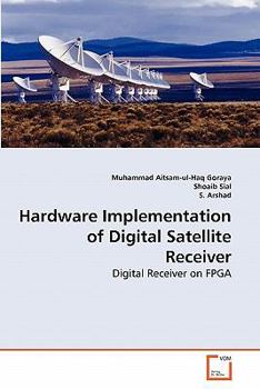 Paperback Hardware Implementation of Digital Satellite Receiver Book