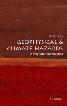 Paperback Geophysical and Climate Hazards: A Very Short Introduction Book