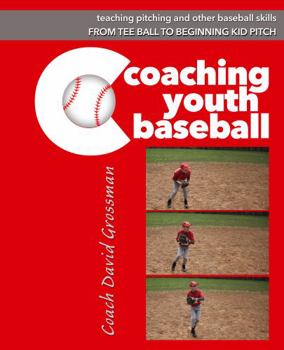 Paperback Coaching Youth Baseball: How to Teach Pitching and Other Baseball Skills Book