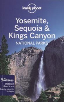 Paperback Yosemite, Sequoia & Kings Canyon National Parks (Lonely Planet) Book