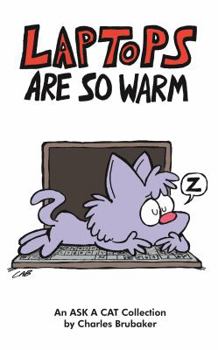 Paperback Laptops Are So Warm: An Ask a Cat Collection Book