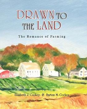 Hardcover Drawn to the Land: The Romance of Farming Book