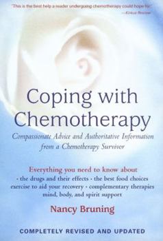 Paperback Coping with Chemotherapy: Compassionate Advice and Authoritative Information from a Chemotherapy Survivor Book
